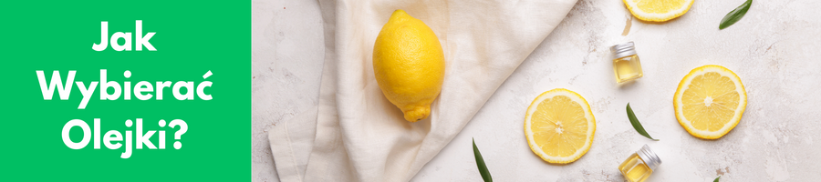 Jak wybierać olejki eteryczne?